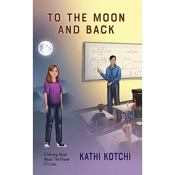 To the Moon and Back, Kathi Kotchi