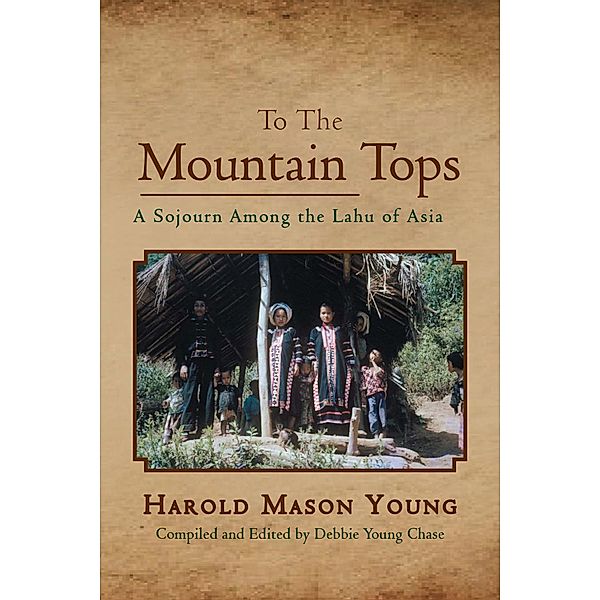 TO THE MOUNTAIN TOPS, Harold Mason Young