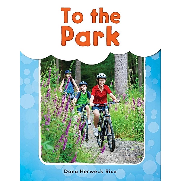 To the Park (epub), Dona Herweck Rice