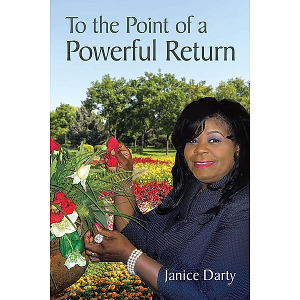 To the Point of a Powerful Return, Janice Darty