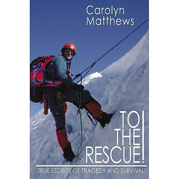 To the Rescue!, Carolyn Matthews