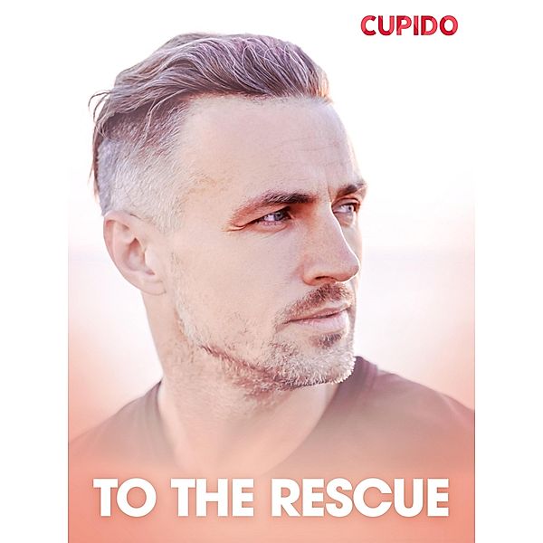 To the Rescue / Cupido, Cupido