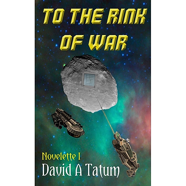 To the Rink of War / David A Tatum, David A Tatum