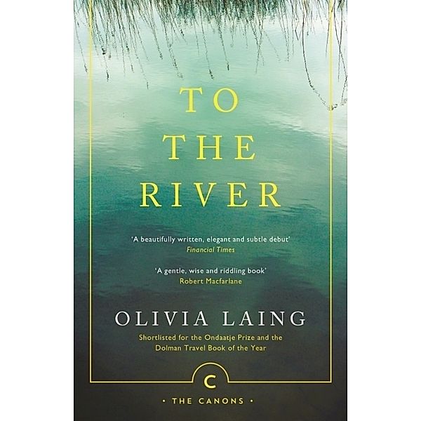 To the River, Olivia Laing