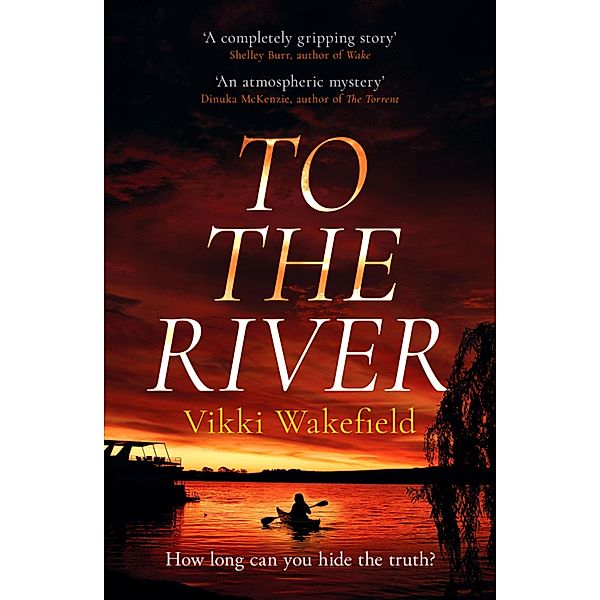 To The River, Vikki Wakefield