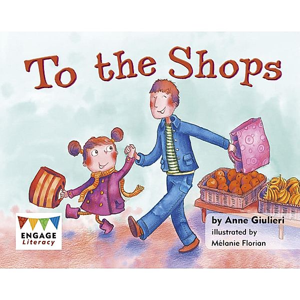 To the Shops / Raintree Publishers, Anne Giulieri