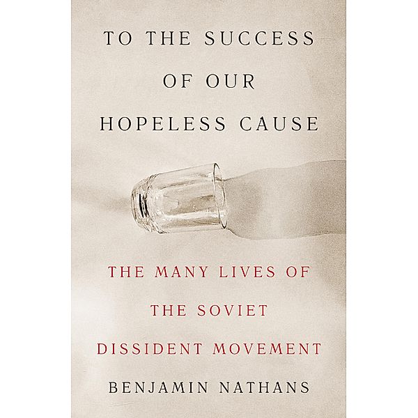 To the Success of Our Hopeless Cause, Benjamin Nathans