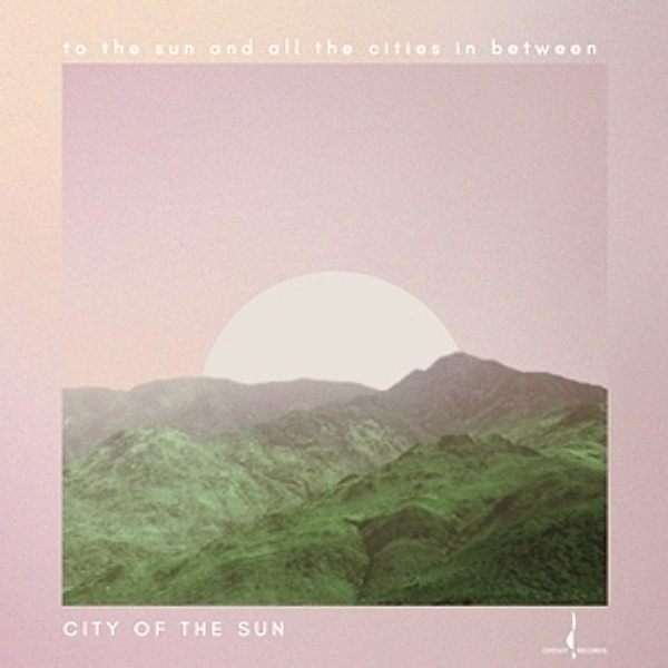 To The Sun And All The Cities In Between, City Of The Sun