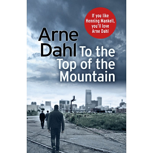 To the Top of the Mountain, Arne Dahl