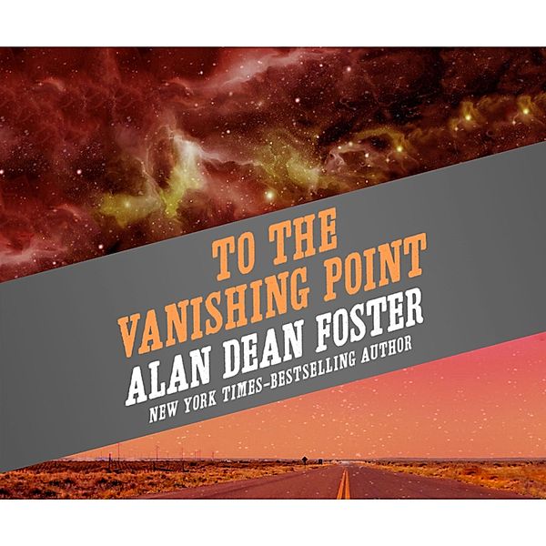 To the Vanishing Point, Alan Dean Foster