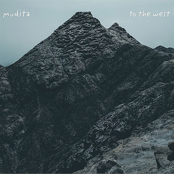 To The West, Mudita