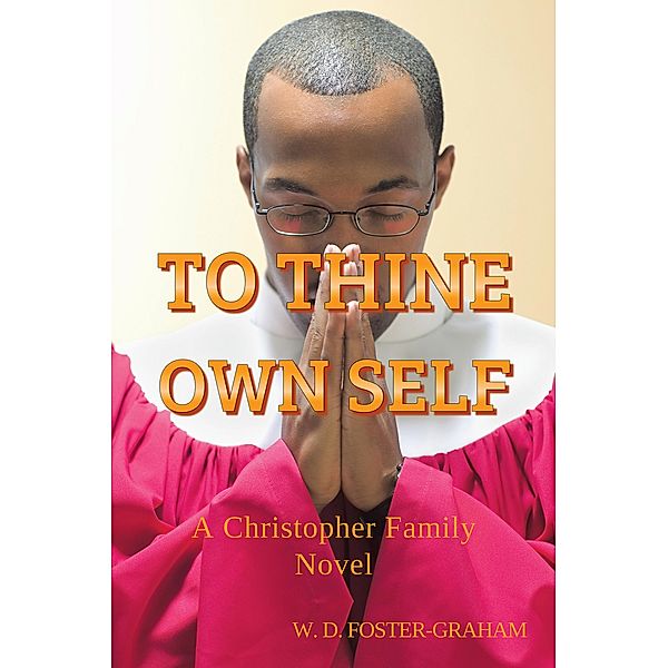 To Thine Own Self, W. D. Foster-Graham