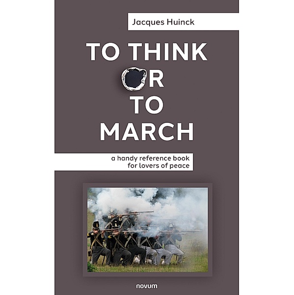 To Think or to March, Jacques Huinck