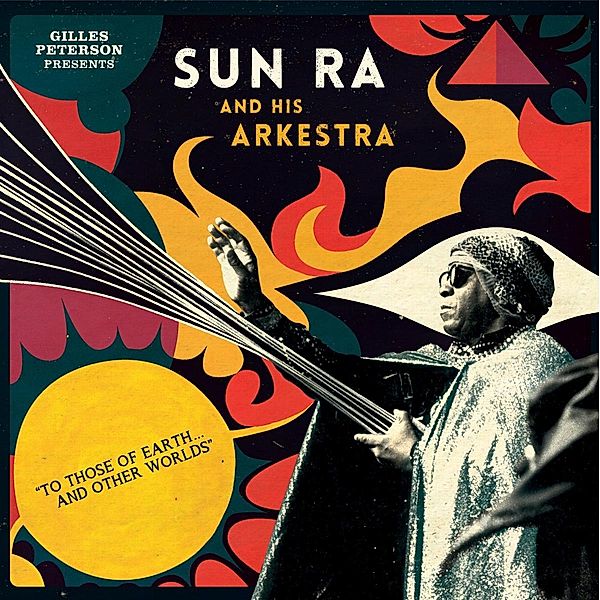 To Those Of Earth And Other Worlds (Vinyl), Sun Ra And His Arkestra