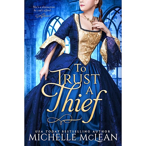 To Trust A Thief / Entangled Scandalous, Michelle McLean
