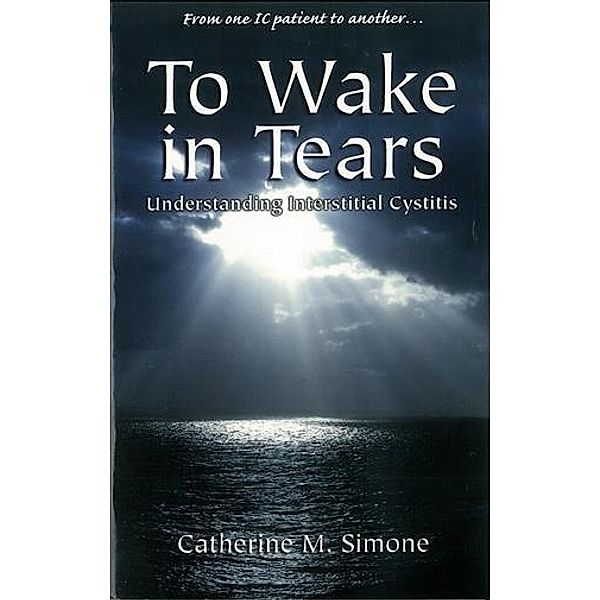To Wake in Tears, Catherine M. Simone