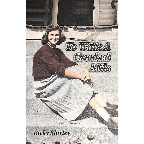 To Walk a Crooked Mile, Ricky Shirley