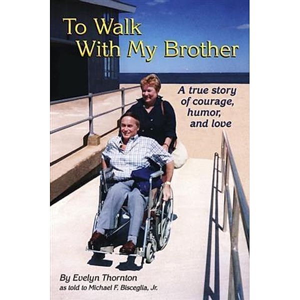 To Walk With My Brother, Evelyn Thornton