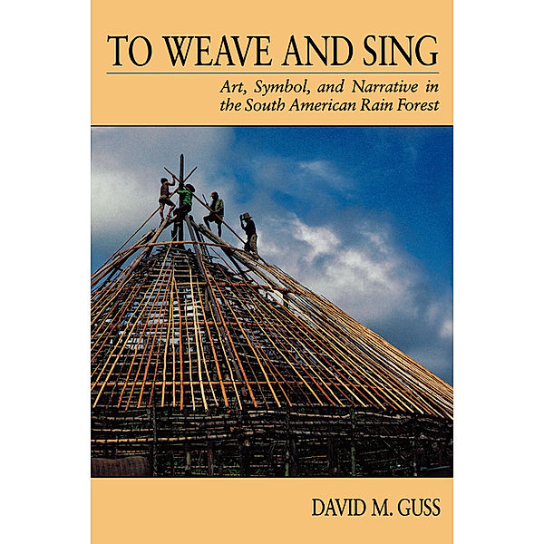 To Weave and Sing, David M. Guss