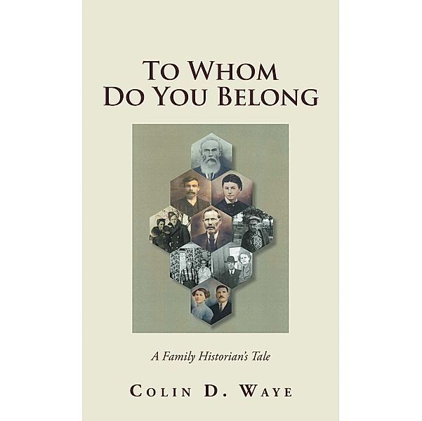 To Whom Do You Belong, Colin D. Waye