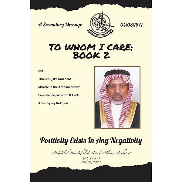 To Whom I Care:   Book 2, Abdulelah Bin Khaled Awad Allam Architect