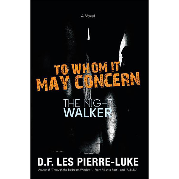 To Whom It May Concern, D.F. Les Pierre-Luke