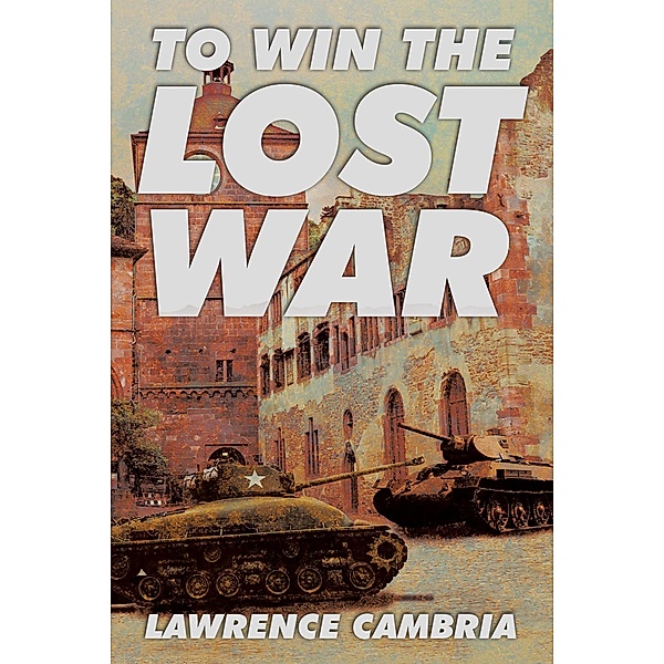 To Win the Lost War, Lawrence Cambria