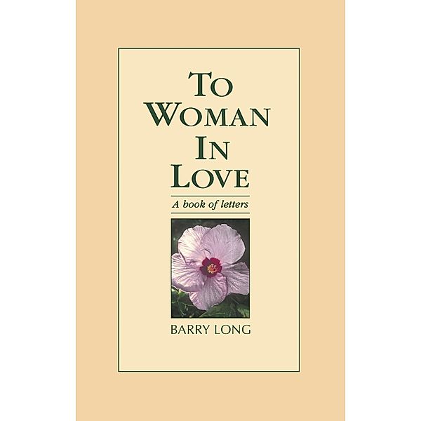 To Woman In Love, Barry Long