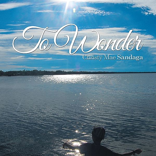 To Wonder, Christy Mae Sandaga