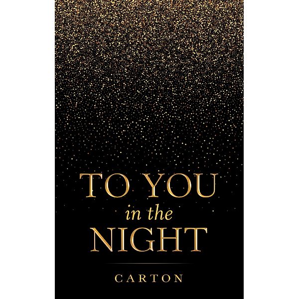 To You in the Night, Carton