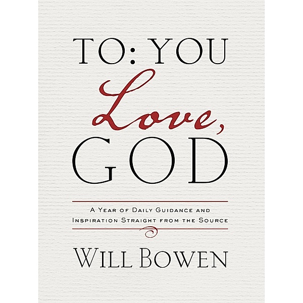 To You; Love, God, Will Bowen