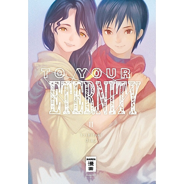 To Your Eternity Bd.11, Yoshitoki Oima