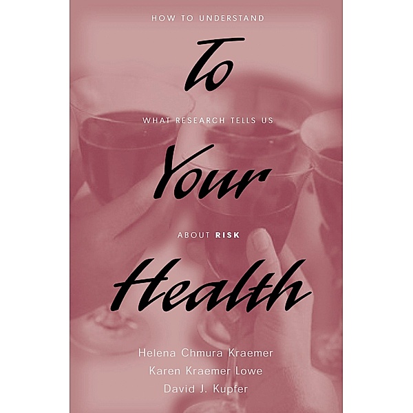 To Your Health, Helena Chmura Kraemer, Lowe, David J. M. D. Kupfer