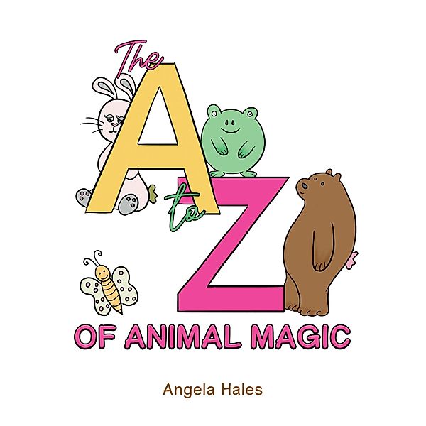 to Z of Animal Magic, Angela Hales
