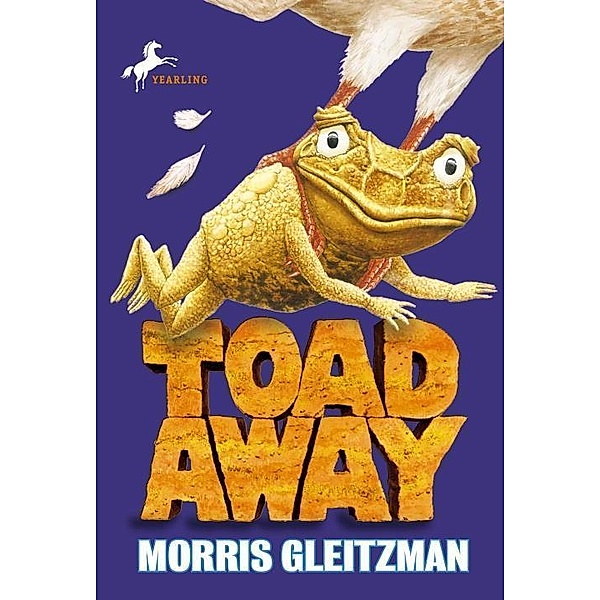 Toad Away / The Toad Books Bd.3, Morris Gleitzman