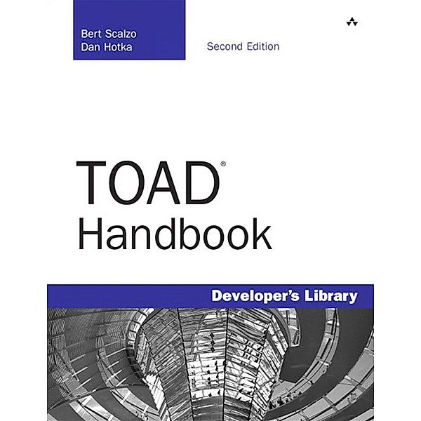 TOAD Handbook, Portable Documents / Developer's Library, Bert Scalzo, Dan Hotka