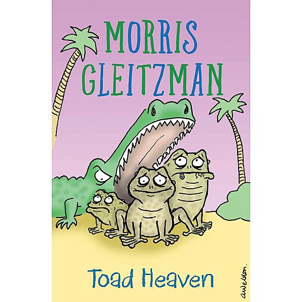 Toad Heaven, Morris Gleitzman