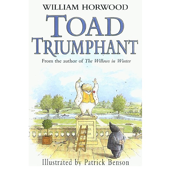 Toad Triumphant / Tales of the Willows, William Horwood