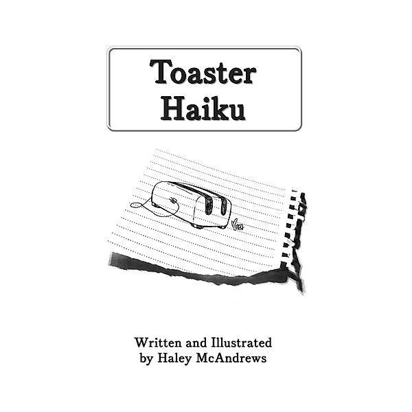 Toaster Haiku, Haley McAndrews