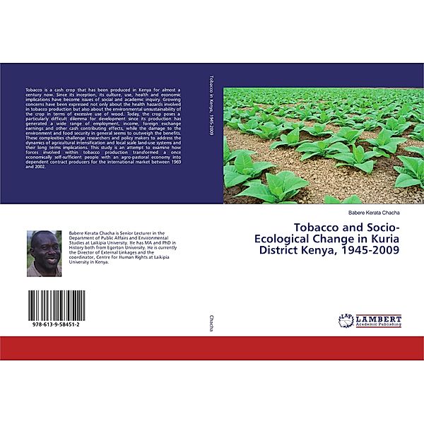 Tobacco and Socio-Ecological Change in Kuria District Kenya, 1945-2009, Babere Kerata Chacha