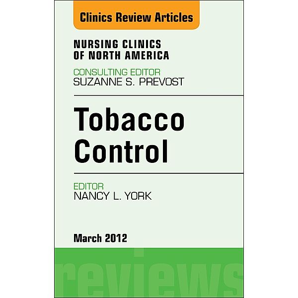 Tobacco Control, An Issue of Nursing Clinics, Nancy L. York