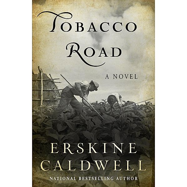 Tobacco Road, Erskine Caldwell