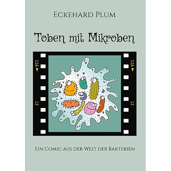 Toben mit Mikroben, Eckehard Plum