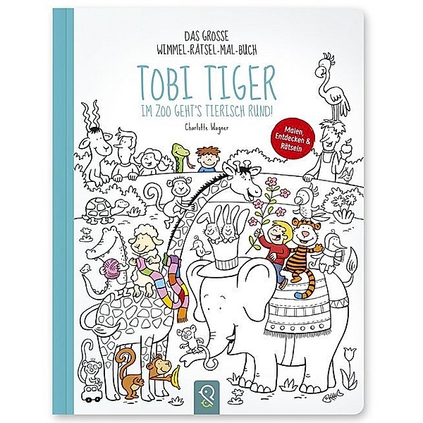 Tobi Tiger - Im Zoo geht's tierisch rund!, Charlotte Wagner