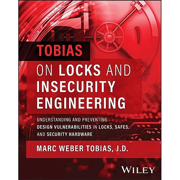 Tobias on Locks and Insecurity Engineering, Marc Weber Tobias
