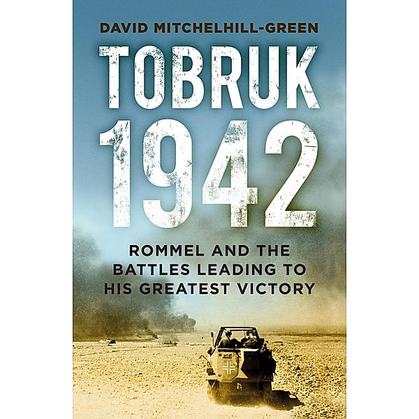 Tobruk 1942, David Mitchelhill-Green