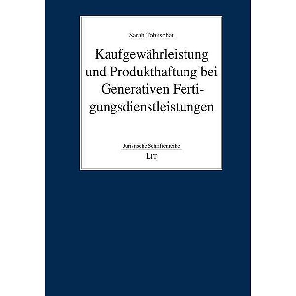 Tobuschat, S: Kaufgewährleistung und Produkthaftung, Sarah Tobuschat