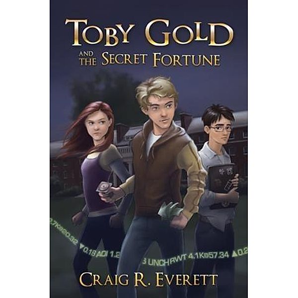 Toby Gold and the Secret Fortune, Craig R. Everett