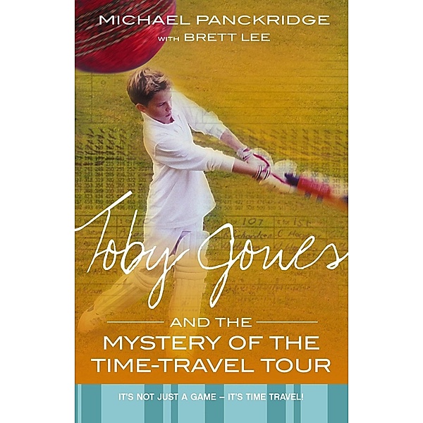 Toby Jones And The Mystery Of The Time Travel Tour, Michael Panckridge, Brett Lee