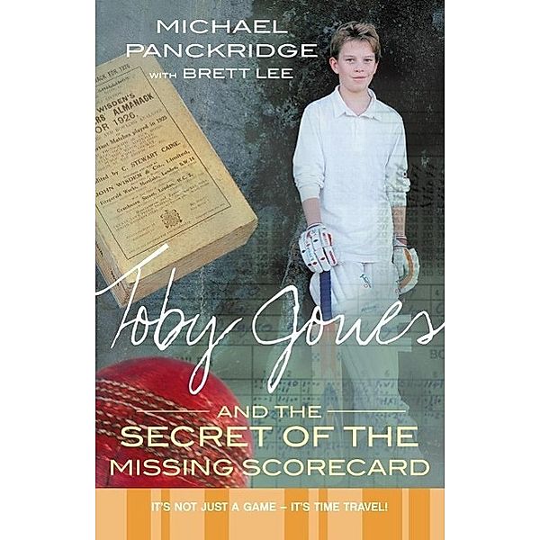 Toby Jones & The Secret Of The Missing Scorecard / Toby Jones Bd.02, Michael Panckridge, Brett Lee